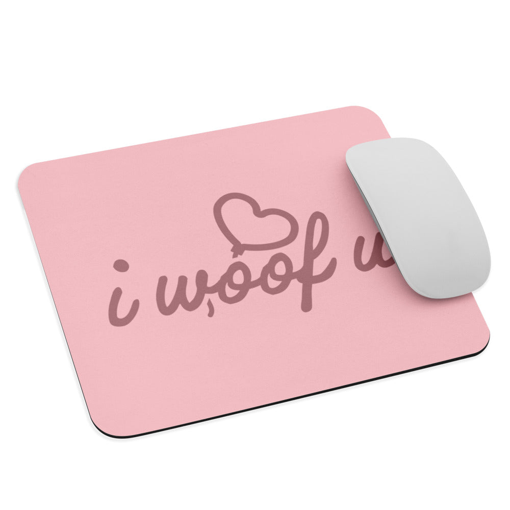 I Woof U Mouse pad