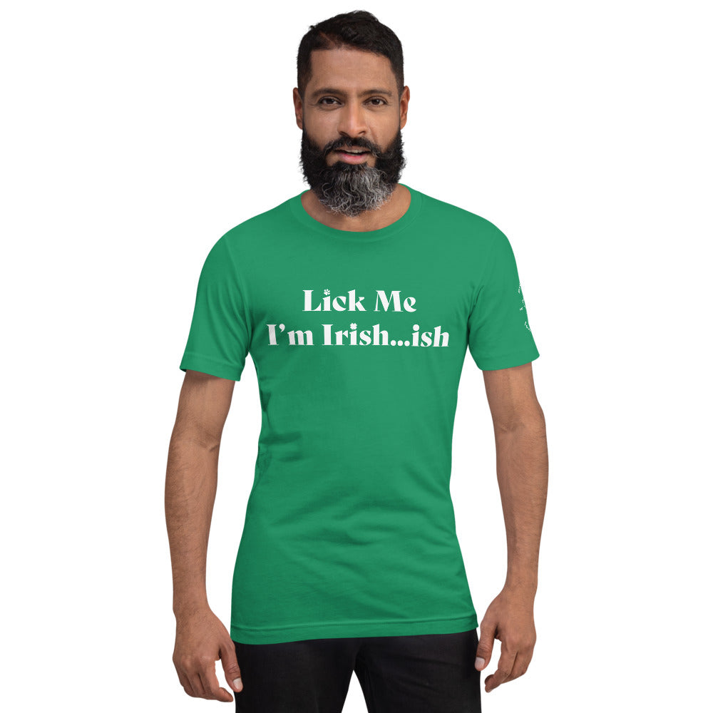 Lick Me Im Irish...ish T-Shirt