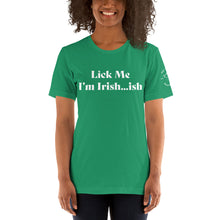 Load image into Gallery viewer, Lick Me I&#39;m Irish...ish T-Shirt
